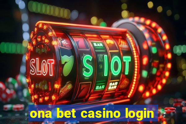 ona bet casino login